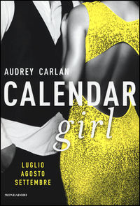 Calendar girl. Luglio, agosto,