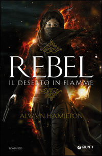 Rebel. Il deserto in fiamme