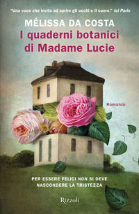 I quaderni botanici di Madame Lucie Da Costa Mélissa classici stranieri