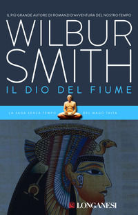Il Dio del fiume Smith Wilbur narrativa straniera