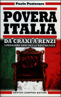 Povera Italia. Da Craxi a Renz - Posterano