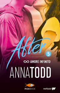 Amore infinito. After. Vol. 5 Todd Anna classici stranieri