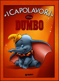 Dumbo. Ediz. illustrata